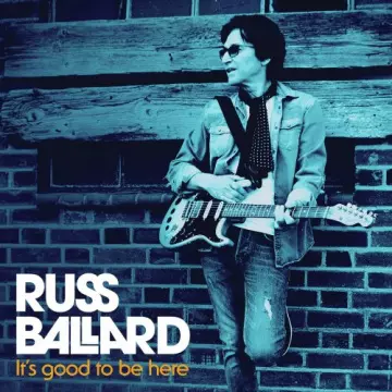 Russ Ballard - It's Good to Be Here  [Albums]