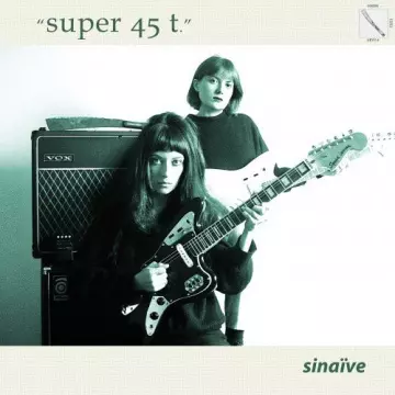 Sinaïve - super 45 t. [Albums]