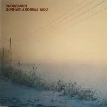 Gunnar Andreas Berg - Snowdawn [Albums]