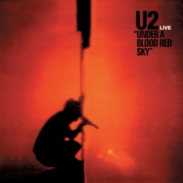 U2 - Under A Blood Red Sky (Remastered 2023)  [Albums]