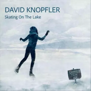 DAVID KNOPFLER - SKATING ON THE LAKE  [Albums]