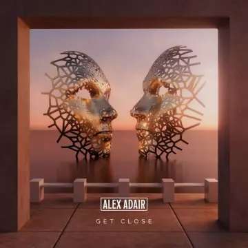 Alex Adair - Get Close [Albums]