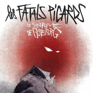 LEs fatals picards - Le syndrome de Göteborg  [Albums]