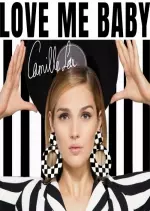 Camille Lou - Love Me Baby  [Albums]