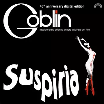 Goblin - Suspiria (40th Anniversary) (Original Motion Picture Soundtrack)  [B.O/OST]