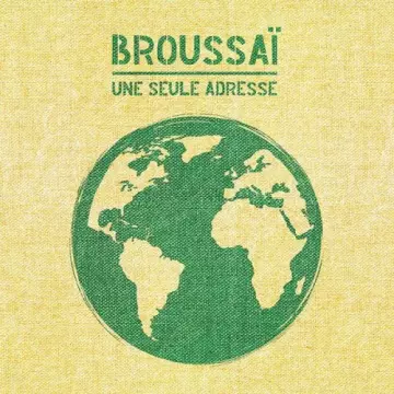 Broussaï - Une seule adresse [Albums]