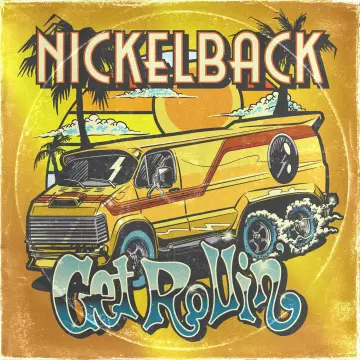 Nickelback – Get Rollin' (Deluxe Edition)  [Albums]