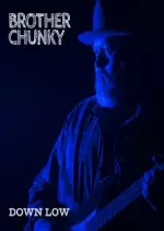 Brother Chunky – Down Low  [Albums]