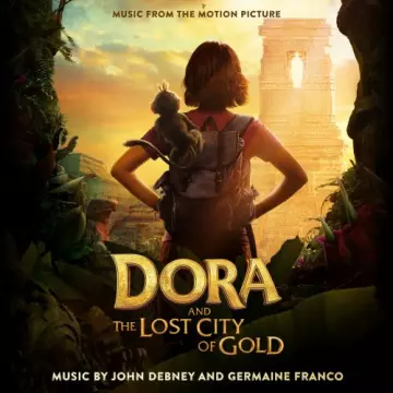 John Debney; Germaine Franco - Dora and the Lost City of Gold (Music from the Motion Picture) [B.O/OST]