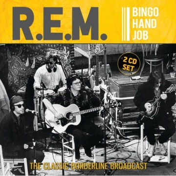 R.E.M. - Bingo Hand Job  [Albums]