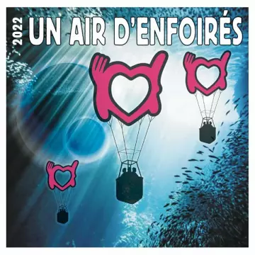 Les Enfoirés - 2022 Un air d'Enfoirés  [Albums]