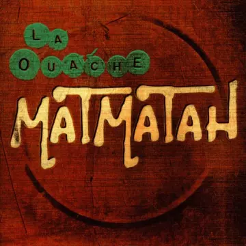 Matmatah - La Ouache [Albums]