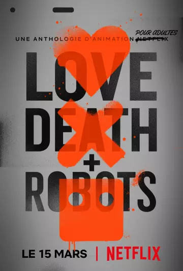 Love, Death + Robots - Saison 1 - VOSTFR